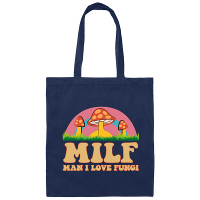 Milf, Man I Love Fungi, Just Love Fungi, Love Mother Canvas Tote Bag