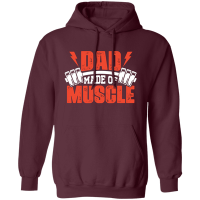 Dad Made Of Muscle, Father's Day, Gymer, Muscle Dad Pullover Hoodie