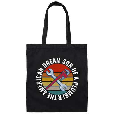 Saying The American Dream Son Of A Plumbe Canvas Tote Bag