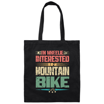 Mountain Bike, I'm Wheelie Interested In Mountain Bike Canvas Tote Bag