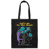 Let's Go To The Moon, Cute Alien, Come In Ufo Canvas Tote Bag