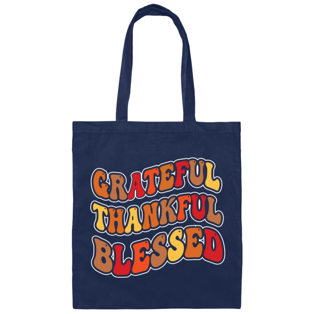 Grateful, Thankful, Blessed, Thankgiving's Day Canvas Tote Bag
