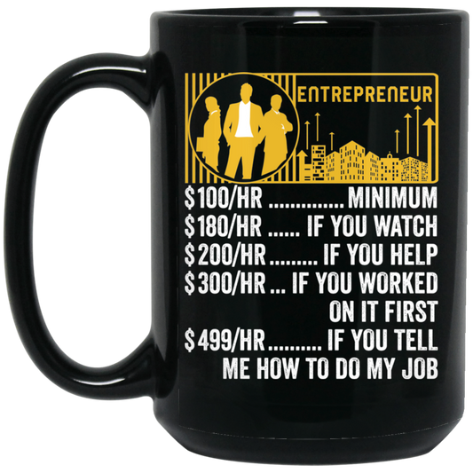 Entrepreneur Hourly Rate, Funny Entrepreneur, Best Of Entrepreneur Black Mug