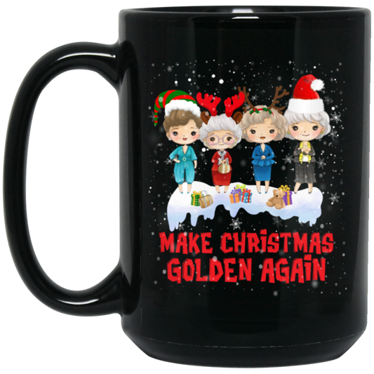 Make Christmas Golden Again With Your Family, My Woman In Family, Merry Christmas Black Mug