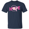 Hope, Please Hope, Pink Ribbon, Aweness, Hopeness Unisex T-Shirt