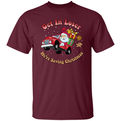 Get In Loser, We're Saving Christmas, Santa Drive Red Car, Merry Christmas, Trendy Chrismas Unisex T-Shirt