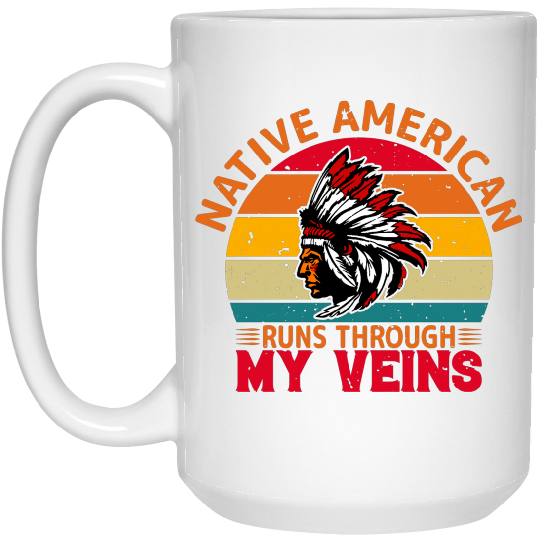 Native American Runs Through My Veins, Retro Aborigines White Mug
