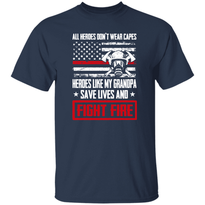 Grandpa Gift, All Heroes Don't Wear Capes, Save Lives, Fight Fire Unisex T-Shirt