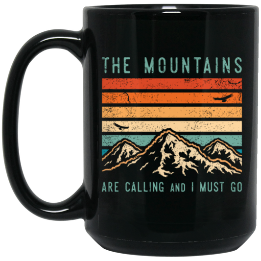 Mountains Are Calling, And I Must Go, Retro Mountain Gift, Mountain Black Mug