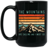 Mountains Are Calling, And I Must Go, Retro Mountain Gift, Mountain Black Mug