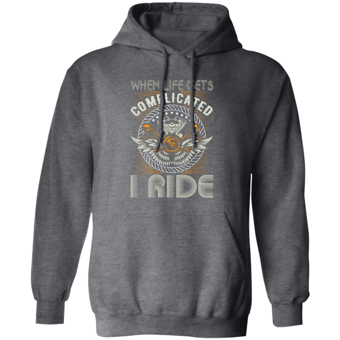 When Life Gets Complicated, I Ride, Retro Rider Pullover Hoodie