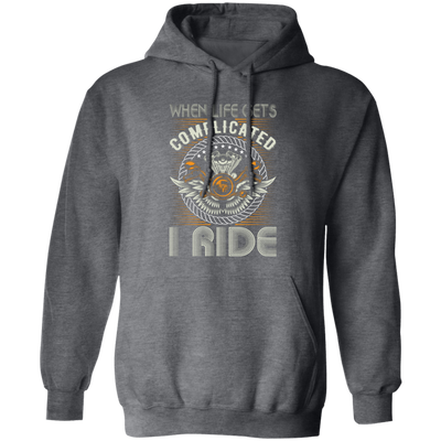 When Life Gets Complicated, I Ride, Retro Rider Pullover Hoodie