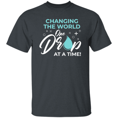 Changing The World, One Drop At A Time, Together Changing, Love World Unisex T-Shirt