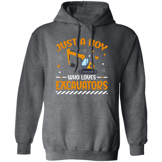 Just A Boy Who Loves Excavators, Excavator Driver Pullover Hoodie