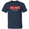 Free Hugs, Just Ask, Please Free Hugs, Love Hug, Best Hugs, Skinship Unisex T-Shirt