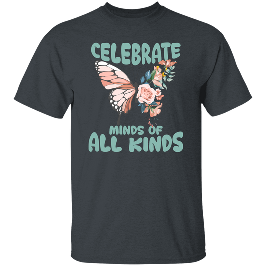 Celebrate Minds Of All Kinds, Butterfly With Half Of Flower Unisex T-Shirt