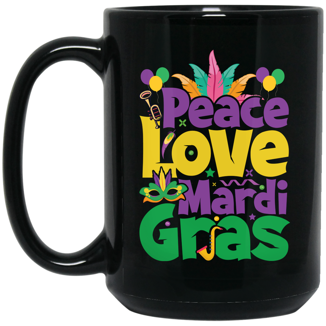 Peace Love Mardi Gras, Mardi Gras Holiday, Three Kings Day Black Mug