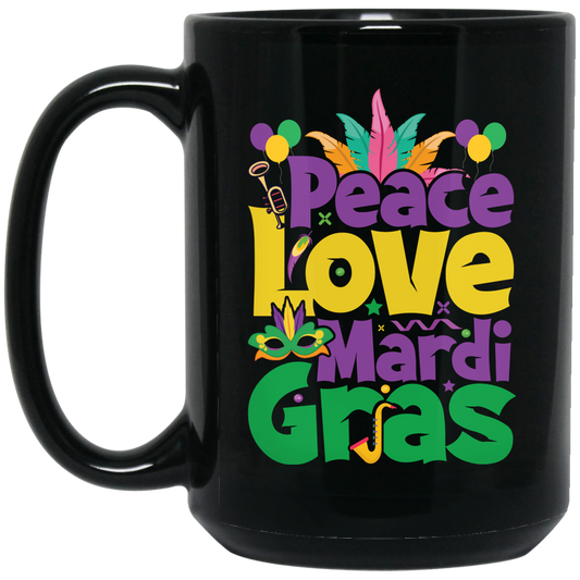 Peace Love Mardi Gras, Mardi Gras Holiday, Three Kings Day Black Mug