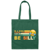 Retro In A World Where You Can Be Anything Be Silly Canvas Tote Bag