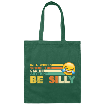 Retro In A World Where You Can Be Anything Be Silly Canvas Tote Bag