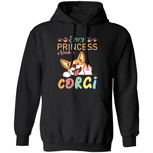 Every Princess Needs A Corgi, Cute Corgi Dog Pullover Hoodie