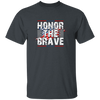 Honor The Brave, Brave American, Brave Army Unisex T-Shirt