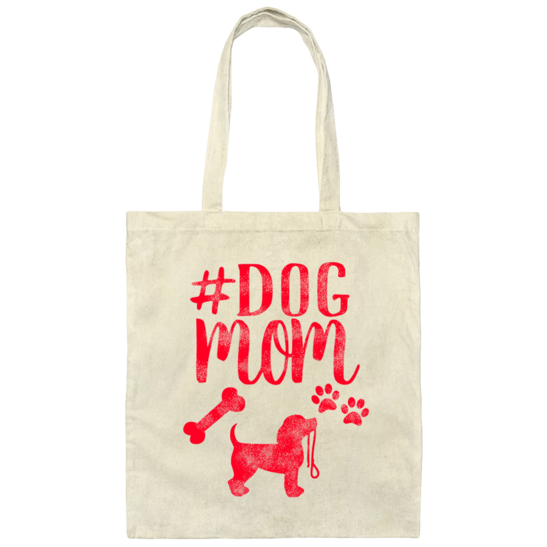 Dog Mom, Dog Lover, Best Mom Ever, Gift For Mom, Best Dog Mom Canvas Tote Bag