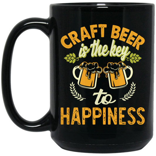 Craft Beer Is The Key To Happiness, Craft Beer, Happiness Black Mug