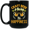 Craft Beer Is The Key To Happiness, Craft Beer, Happiness Black Mug