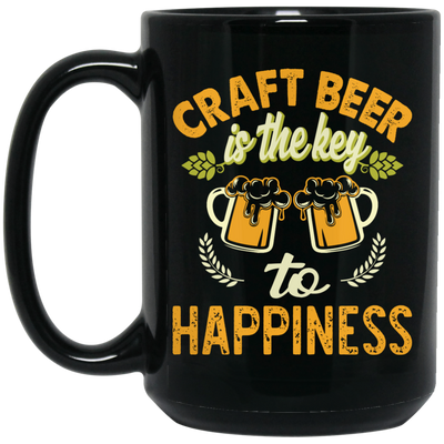 Craft Beer Is The Key To Happiness, Craft Beer, Happiness Black Mug