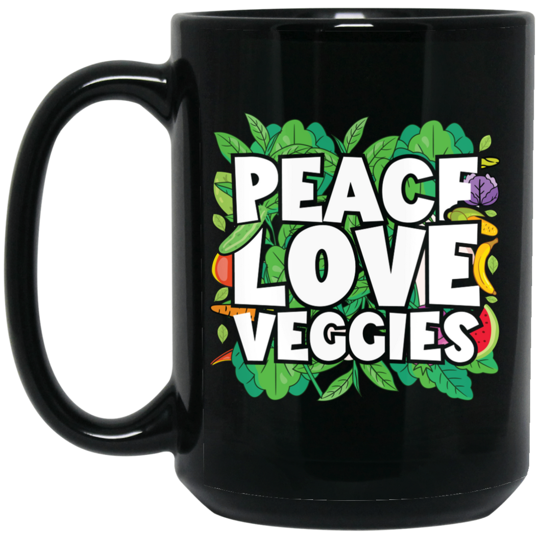 Peace Love Veggies, Vegan Day, Vegan Peoples Black Mug