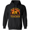 You Can't Scare Me, I'm A Teacher, Witch And Horror Cat Pullover Hoodie