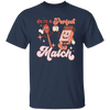 Use A Perfect Match, Matches, Groovy Matches Unisex T-Shirt