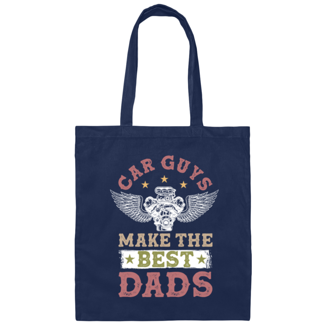 Love My Car Gift, Car Guy Make The Best Dads, Retro Car Guy, Daddy Gift Canvas Tote Bag