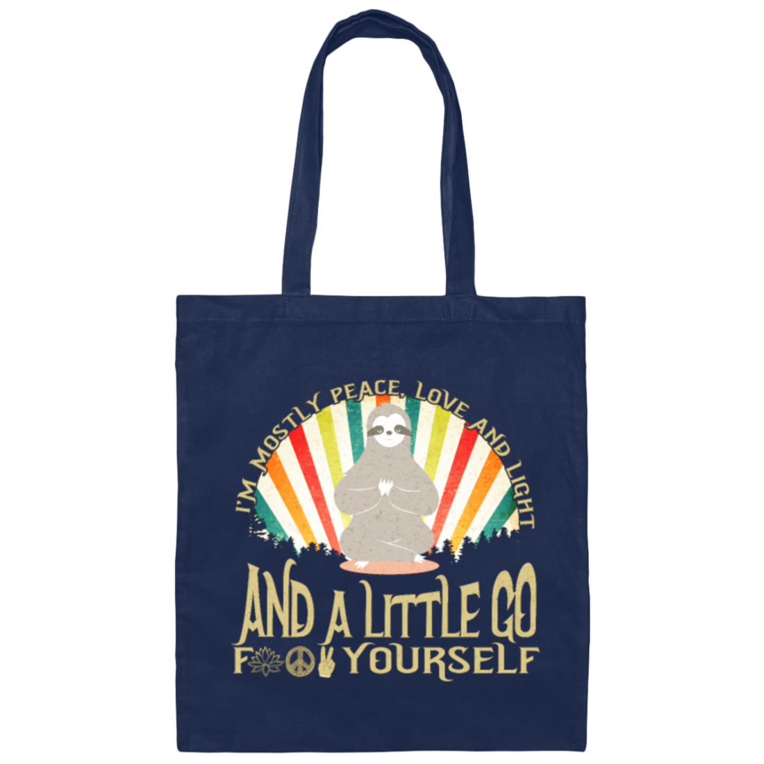 Funny Sloth Yoga, I'm Mostly Peace, Love and Light, Love Yoga, Sloth Do Yoga Canvas Tote Bag