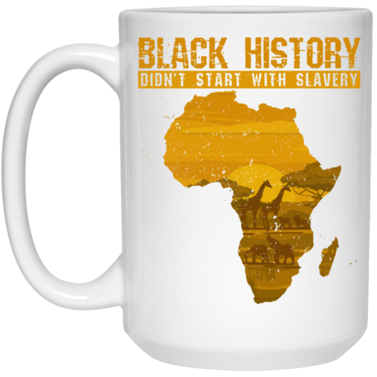 Black History Month, Revolution History, Didn't Start With Slavery White Mug