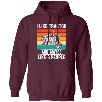 I Like Tractor And Maybe 3 People, Retro Tractor, Three Some Pullover Hoodie