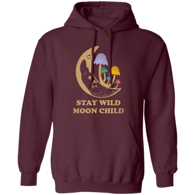 Stay Wild Moon Child, Mushroom Bushes, Groovy Moon Pullover Hoodie