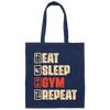 Eat Sleep Gym Repeat, Retro Gym, Do The Gym, Do The Fitness Canvas Tote Bag