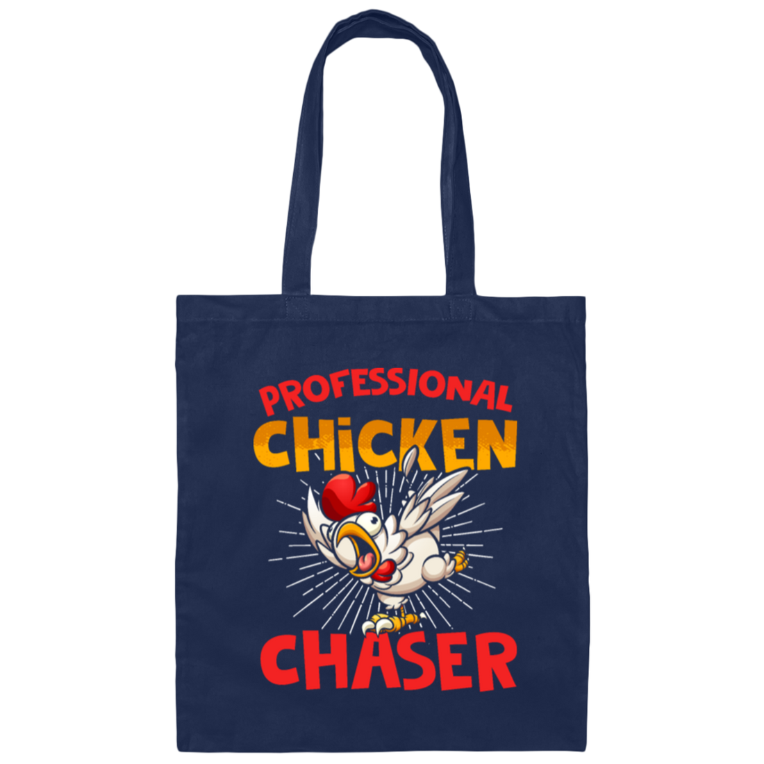 Chicken Love Gift, Professional Chicken Chaster, Best Chicken Ever, Love Chicken Canvas Tote Bag