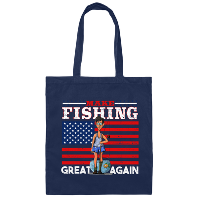 Make Fishing Great Again, American Flag, Love To Fishing, Best Fishing Canvas Tote Bag
