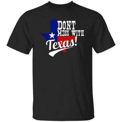 Don't Mess With Texas, Lone Star State, US State, Funny Not Texas Unisex T-Shirt