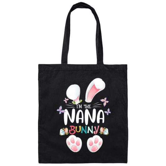 Easter Day, I'm The Nana Bunny, Cute Bunny Easter Canvas Tote Bag