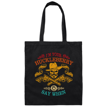 Cowboy Birthday Gift, I'm Your Huckleberry, Say When Funny, Cowboy Vintage Style Canvas Tote Bag