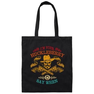 Cowboy Birthday Gift, I'm Your Huckleberry, Say When Funny, Cowboy Vintage Style Canvas Tote Bag