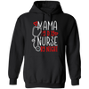 Mama By Day, Nurse By Night, Mother's Day Gifts Pullover Hoodie