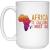 Africa Calls, Safari Zoo, Savannah Vacation, Africa Is Calling, I Must Go White Mug