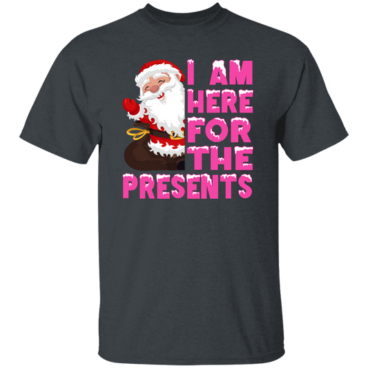 I Am Here For The Presents, Funny Santa Claus, Cute Santa, Merry Christmas, Trendy Chrismas Unisex T-Shirt