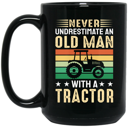 Never Underestimate Am Old Man With A Tractor, Retro Trucktor Black Mug