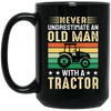 Never Underestimate Am Old Man With A Tractor, Retro Trucktor Black Mug